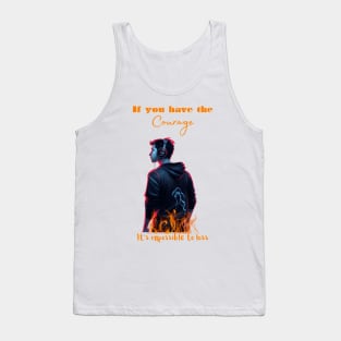 If you have the courage , it's impossible to loss Tank Top